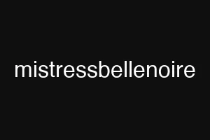 mistressbellenoire