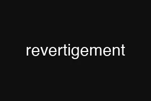 revertigement