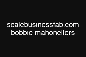 scalebusinessfab.com bobbie mahonellers